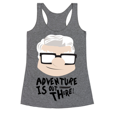 Adventure Is Out There Racerback Tank Top