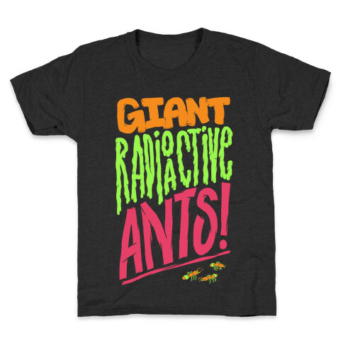 Giant Radioactive Ants! Kids T-Shirt