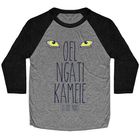 I See You (In Na'vi) Baseball Tee