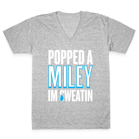 Popped A Miley (I'm Sweatin') V-Neck Tee Shirt