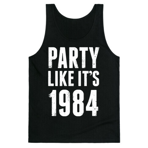 Party Like It's 1984 (White Ink) Tank Top