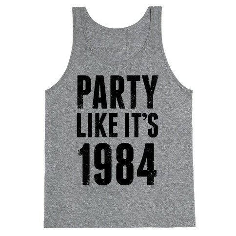 Party Like It's 1984 Tank Top