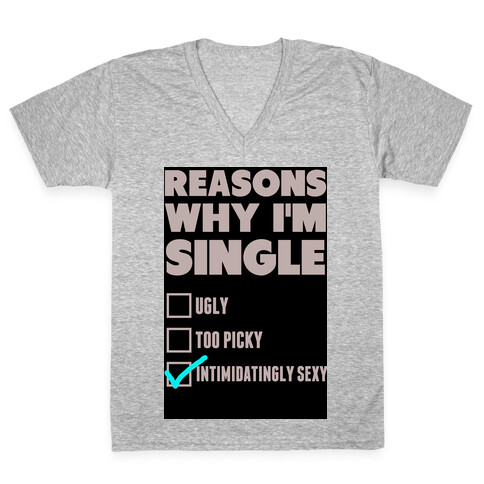 Reason Why i'm Single V-Neck Tee Shirt