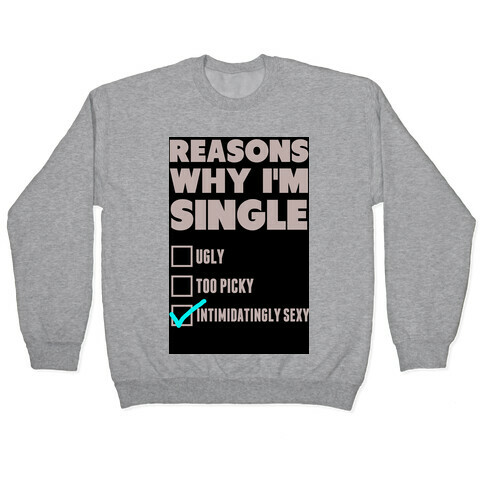 Reason Why i'm Single Pullover