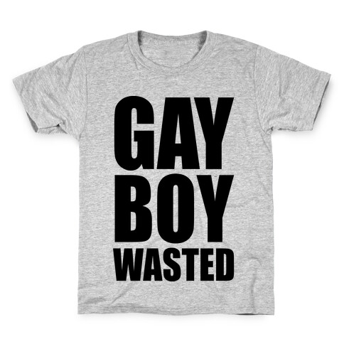 Gay Boy Wasted Kids T-Shirt
