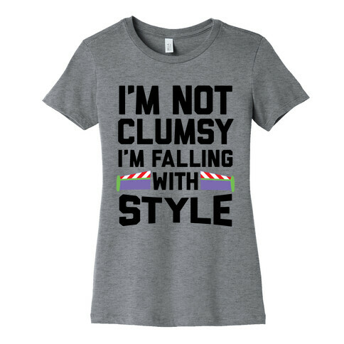 I'm Not Clumsy, I'm Falling With Style Womens T-Shirt