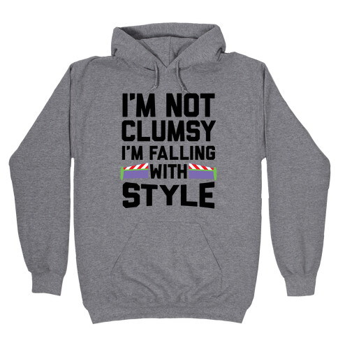 I'm Not Clumsy, I'm Falling With Style Hooded Sweatshirt