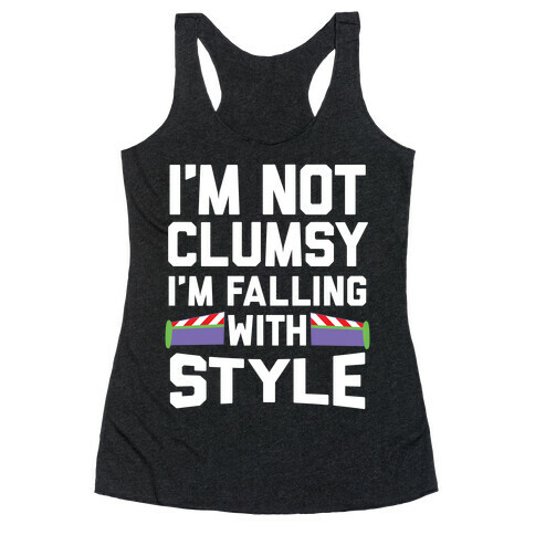 I'm Not Clumsy, I'm Falling With Style Racerback Tank Top