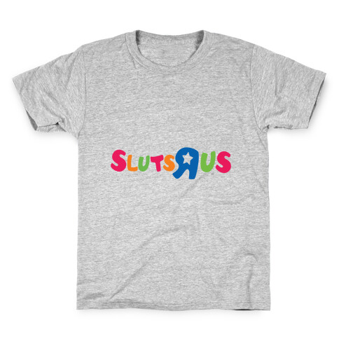 Sluts R Us Kids T-Shirt