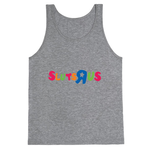 Sluts R Us Tank Top