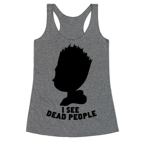 I See Dead People Racerback Tank Top