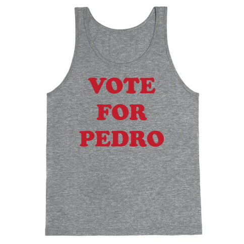 Vote for Pedro Tank Top