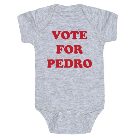 Vote for Pedro Baby One-Piece