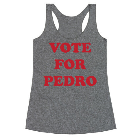 Vote for Pedro Racerback Tank Top