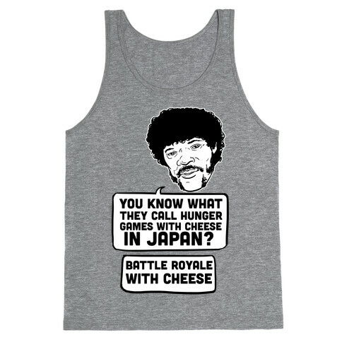 Battle Royale with Cheese Tank Top