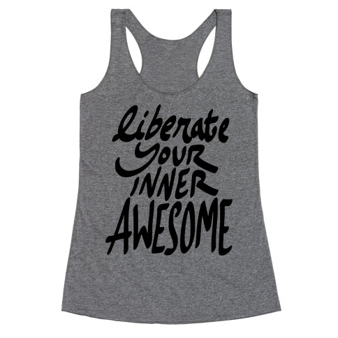 Liberate Your Inner Awesome Racerback Tank Top