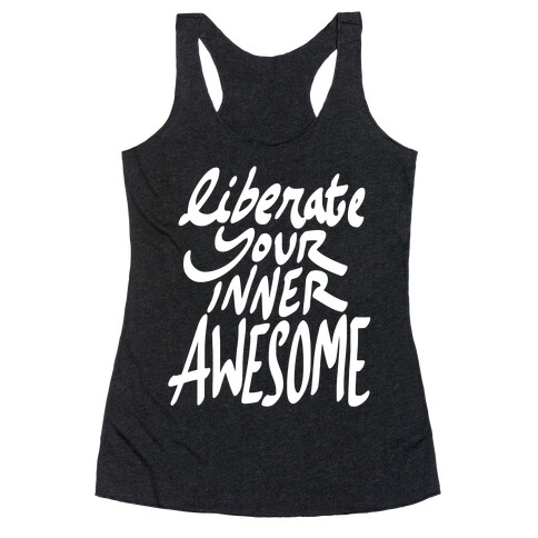 Liberate Your Inner Awesome Racerback Tank Top