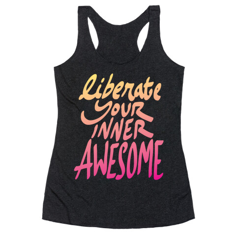 Liberate Your Inner Awesome Racerback Tank Top