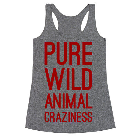 Pure Wild Animal Craziness Racerback Tank Top