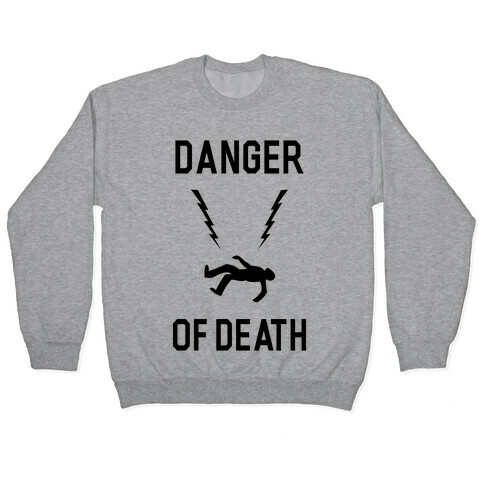 Danger Of Death Pullover
