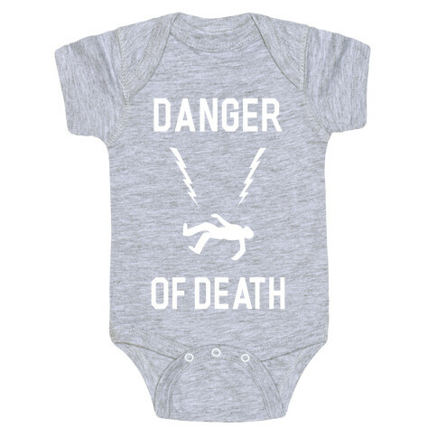 Danger Of Death Baby One-Piece