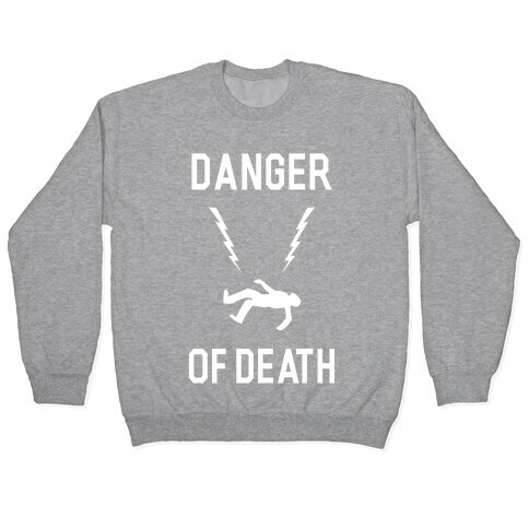 Danger Of Death Pullover