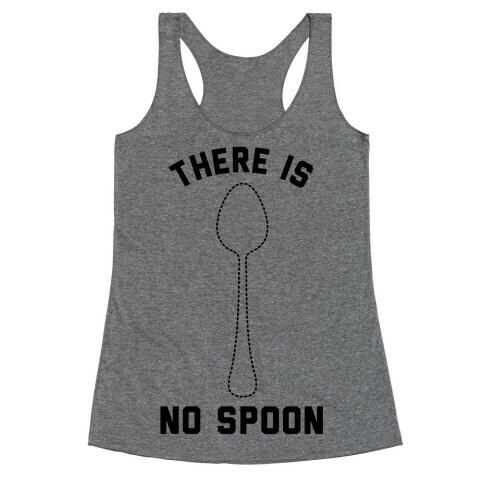 There Is No Spoon Racerback Tank Top