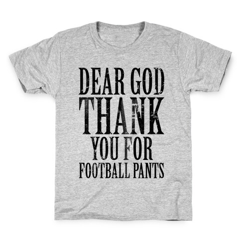 Thank God for Football Pants Kids T-Shirt