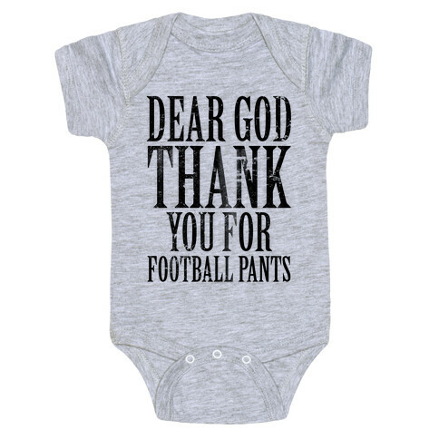 Thank God for Football Pants Baby One-Piece