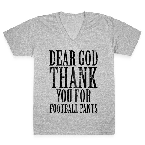 Thank God for Football Pants V-Neck Tee Shirt