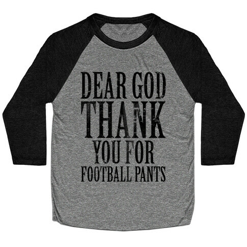 Thank God for Football Pants Baseball Tee