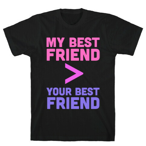 My Best Friend T-Shirt