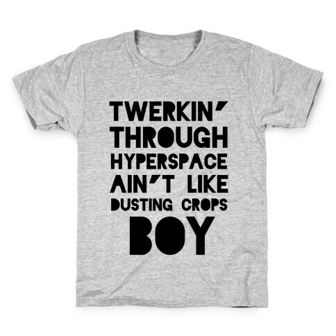 Twerkin' Through Hyperspace Kids T-Shirt