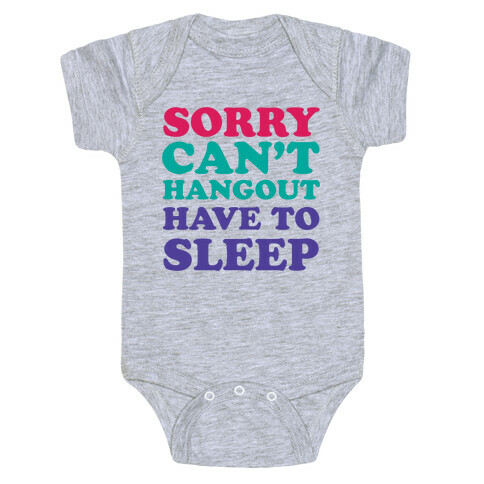 Have to Sleep Baby One-Piece