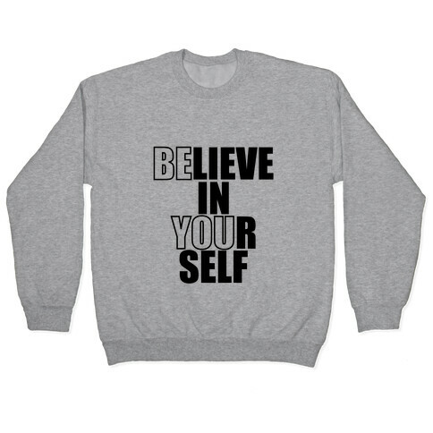 Believe In Yourself Pullover