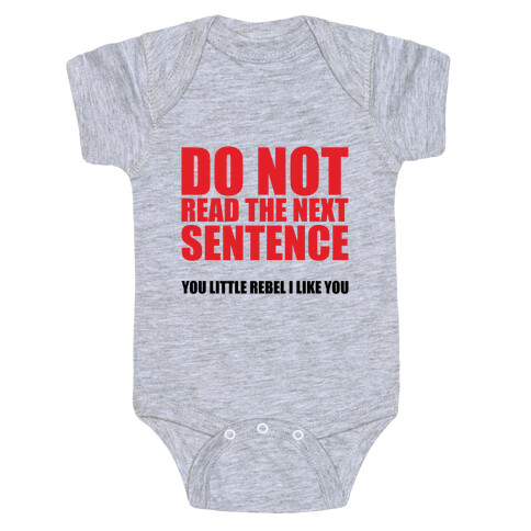 Do Not Read The Next Sentence Baby One-Piece