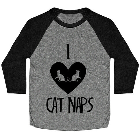 I Love Cat Naps Baseball Tee