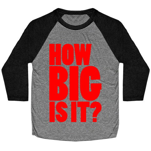 How Big Is It? Baseball Tee