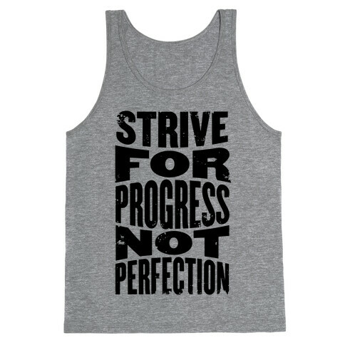 Strive For Progress, Not Perfection Tank Top