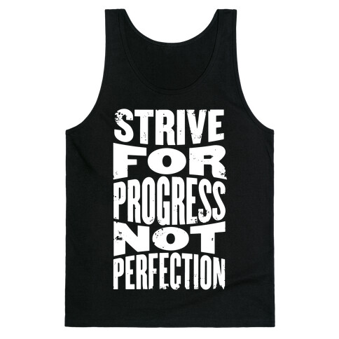 Strive For Progress, Not Perfection Tank Top
