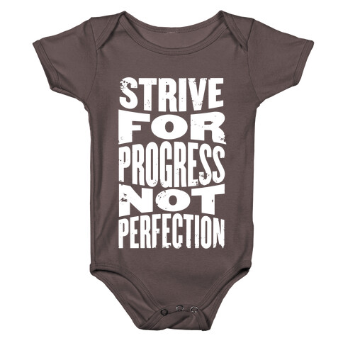 Strive For Progress, Not Perfection Baby One-Piece