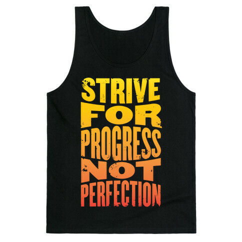 Strive For Progress, Not Perfection Tank Top