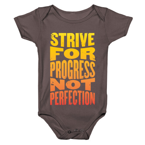 Strive For Progress, Not Perfection Baby One-Piece