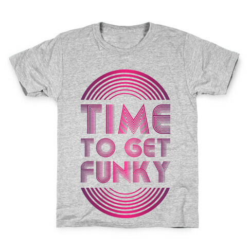 Time To Get Funky Kids T-Shirt