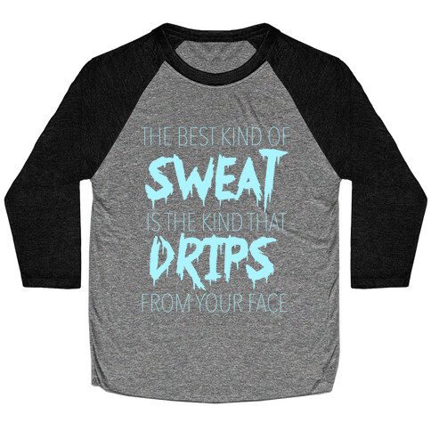 The Best Sweat Baseball Tee