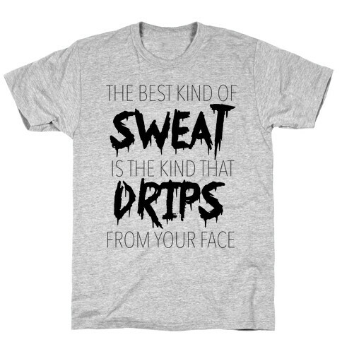 The Best Sweat T-Shirt