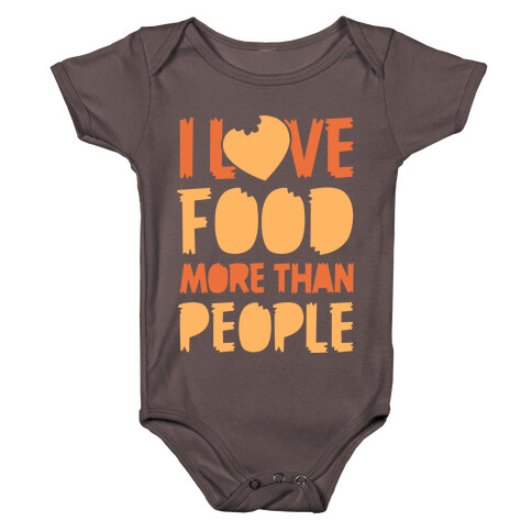 I Love Food More Than People Baby One-Piece