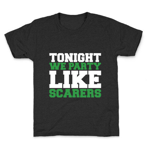 Tonight We Party Like Scarers Kids T-Shirt