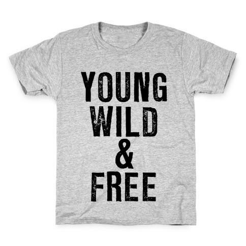 Young, Wild, & Free Kids T-Shirt