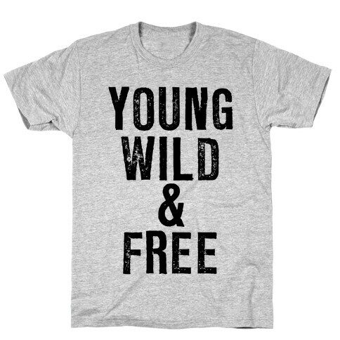 Young, Wild, & Free T-Shirt